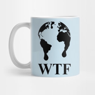 WTF Melting Planet Earth Black Climate Change Awareness Design Mug